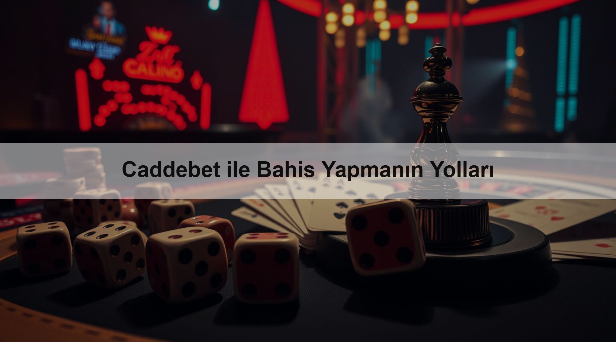 Caddebet ile Bahis Yapmanın Yolları 1 Caddebet ile Bahis Yapmanın Yolları