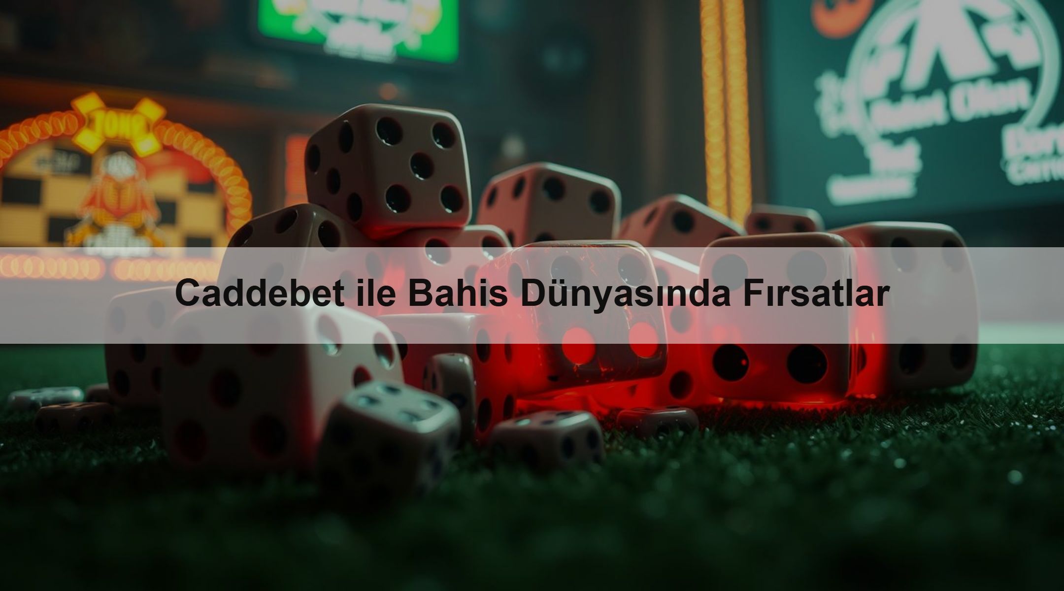 Caddebet ile Bahis Dünyasında Fırsatlar 1 Caddebet ile Bahis Dünyasında Fırsatlar