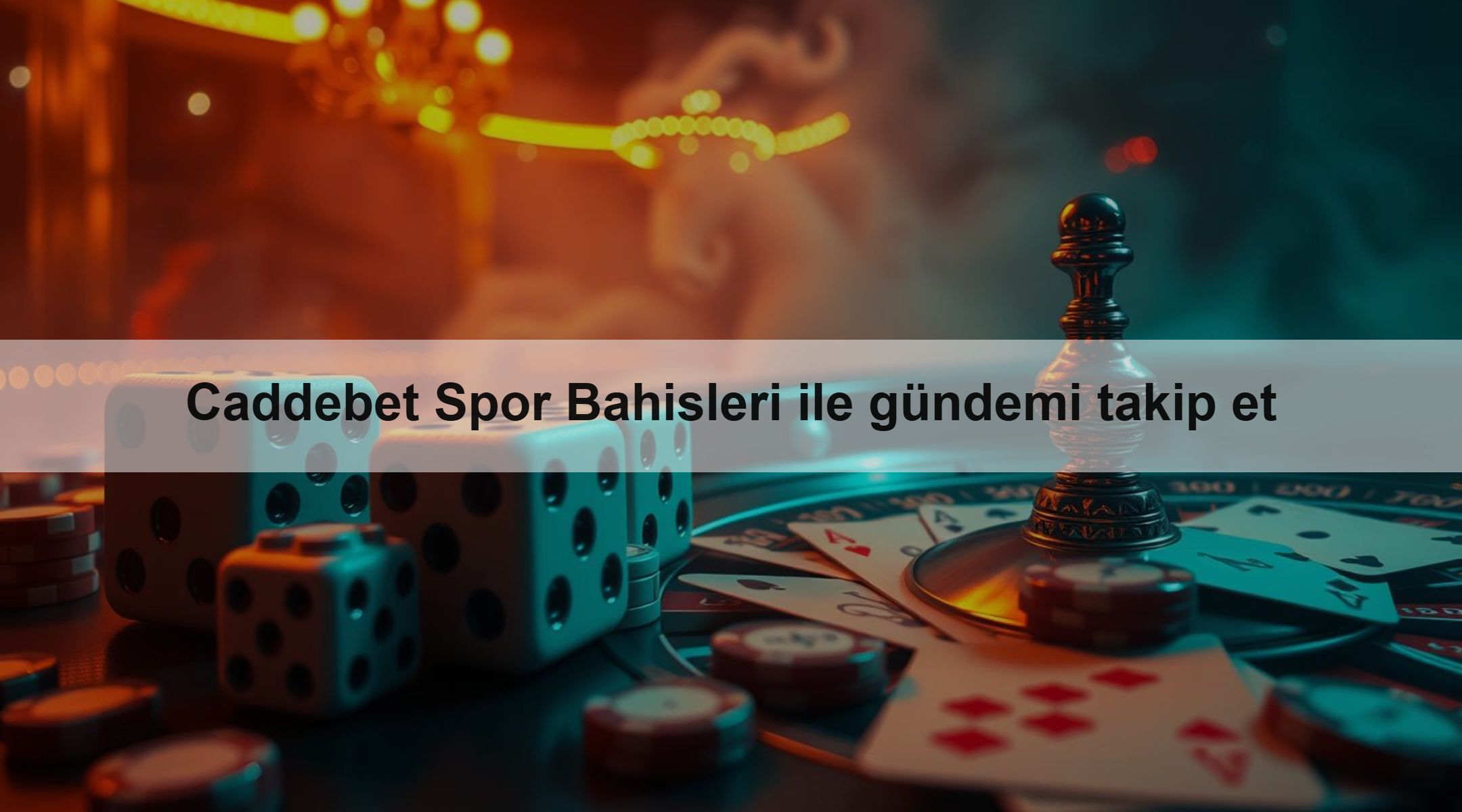 Caddebet Spor Bahisleri ile gündemi takip et