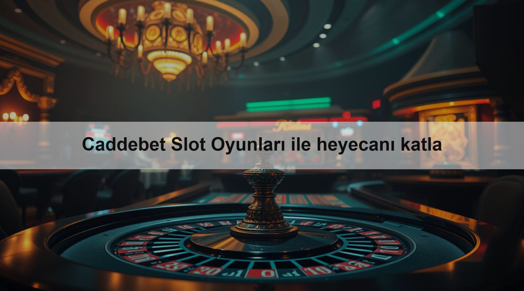 Caddebet Slot Oyunları ile heyecanı katla