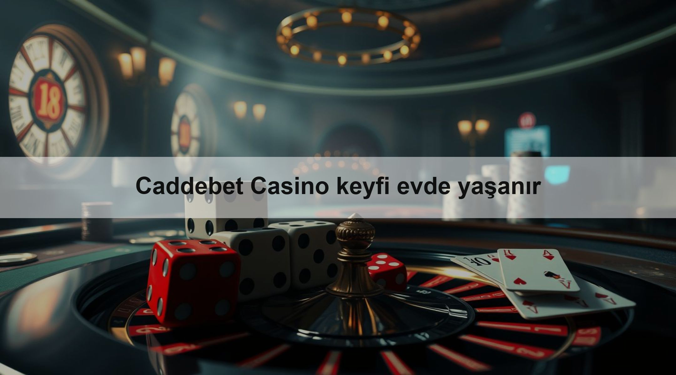 Caddebet Casino keyfi evde yaşanır