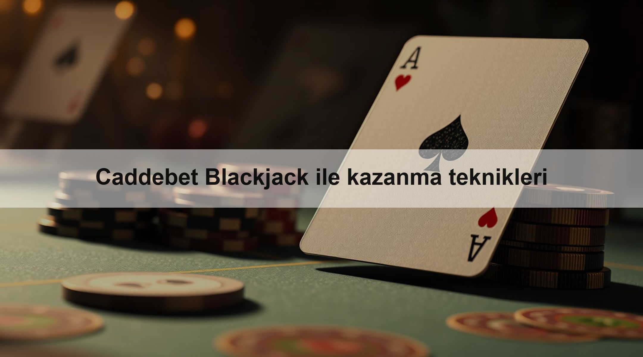 Caddebet Blackjack ile kazanma teknikleri