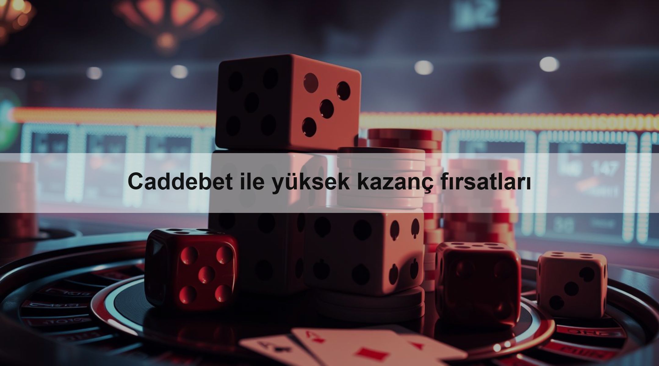 Caddebet ile yüksek kazanç fırsatları