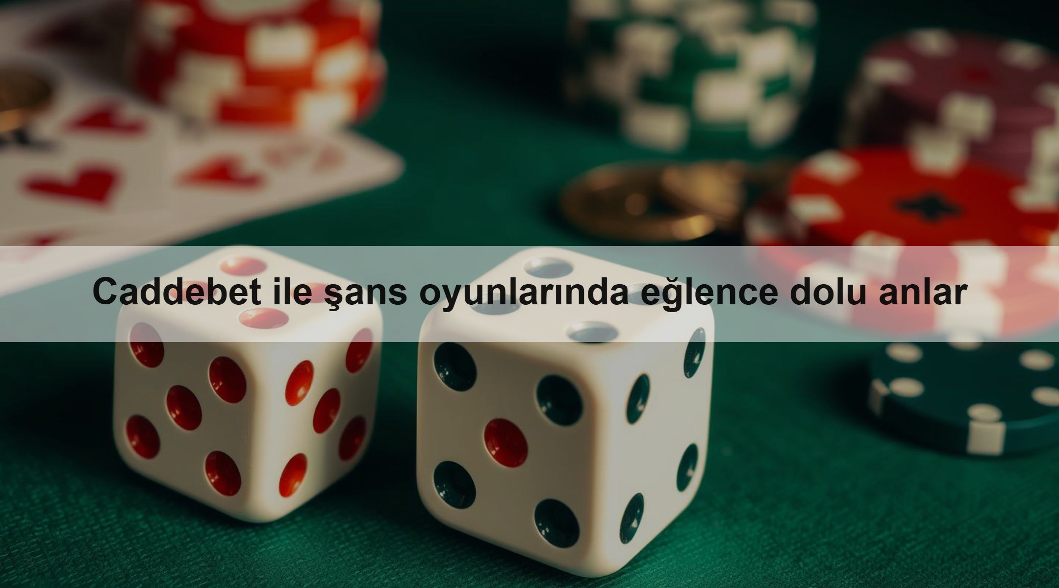 Caddebet ile şans oyunlarında eğlence dolu anlar